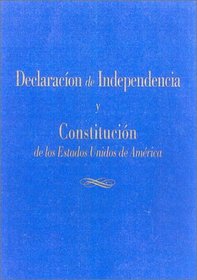 Declaracion de Independencia y Constitucion de los Estados Unidos de America