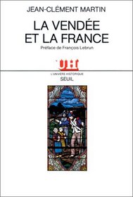 La Vendee et la France (L'Univers historique) (French Edition)