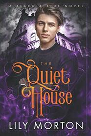 The Quiet House (Black and Blue, Bk 2)