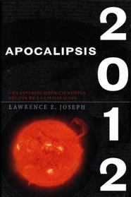 Apocalipsis 2012: Un estudio sobre el fin de la civilizacion