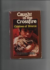 Caught in the Crossfire: Children of Divorce
