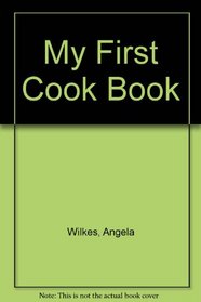 MY FIRST COOK BOOK