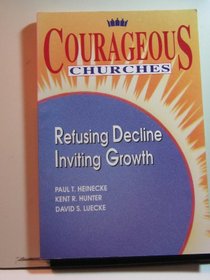 Courageous Churches: Refusing Decline, Inviting Growth