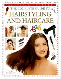 Complete Guide to Hairstyling and Haircare (Practical Handbooks (Lorenz))