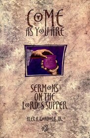 Come As You Are: Sermons on the Lord's Supper