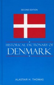 Historical Dictionary of Denmark (Historical Dictionaries of Europe)