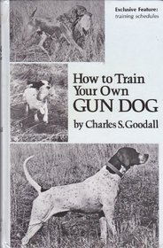 How to train your own gun dog