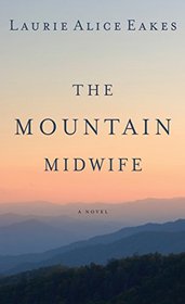 The Mountain Midwife (Thorndike Press Large Print Christian Fiction)