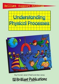 Understanding Physical Processes (Brilliant Support Activities)