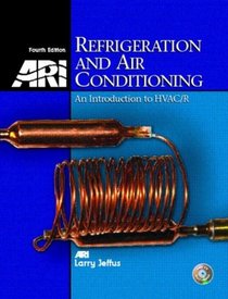 Refrigeration and Air Conditioning: An Introduction to HVAC (4th Edition)