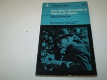 Two Short Accounts of Psychoanalysis (Pelican)