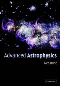 Advanced Astrophysics (Cambridge Planetary Science)