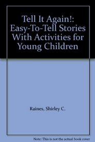 Tell It Again!: Easy-To-Tell Stories With Activities for Young Children