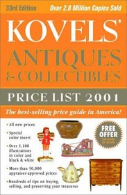 Kovels' Antiques  Collectibles Price List 2001 33rd Edition (Kovels' Antiques  Collectibles Price List)