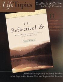 Life Topics: The Reflective Life (Life Topics)