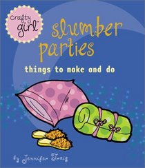 Crafty Girl: Slumber Parties