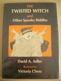 The Twisted Witch and Other Spooky Riddles