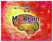 My Brain (Furgang, Kathy. My Body.)