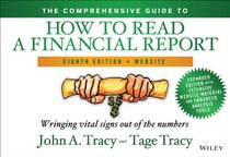 The Comprehensive Guide to How to Read a Financial Report, + Website: Wringing Vital Signs Out of the Numbers