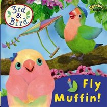 Fly Muffin! (3rd & Bird)