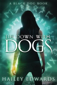 Lie Down with Dogs (Black Dog, Bk 3)