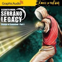 Serrano Legacy - Change of Command (Part 1) (The Serrano Legacy)