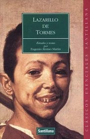 Lazarillo De Tormes: Estudio Y Notas Por Eugenio Alonso Martin (Clasicos Esenciales Santillana) (Spanish Edition)