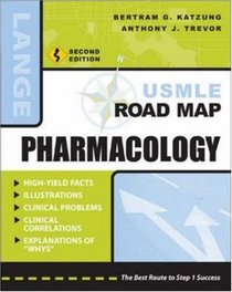 USMLE Road Map: Pharmacology, 2/E (USMLE Road Map Series)