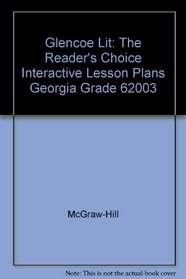 Glencoe Lit: The Reader's Choice Interactive Lesson Plans Georgia Grade 62003