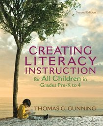Creating Literacy Instruction for All Children in Grades Pre-K to 4 (2nd Edition)