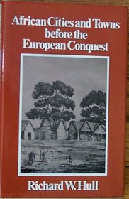 African Cities and Towns Before the European Conquest