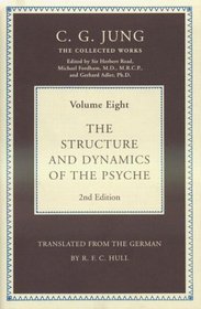 The Structure and Dynamics of the Psyche (Collected Works of C.G. Jung) (Vol 8)