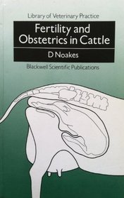 Fertility and Obstetrics in Cattle (Library of Veterinary Practice)