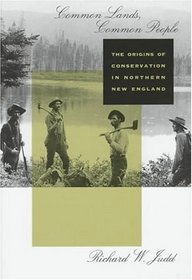 Common Lands, Common People : The Origins of Conservation in Northern New England