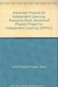 Advanced Projects for Independent Learning (Advanced Physics Project for Independent Learning (APPIL))