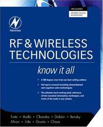 RF & Wireless Technologies ( Know It All) (Newnes Know It All)