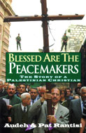 Blessed Are the Peacemakers: The Story of a Palestinian Christian