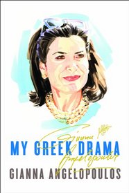 My Greek Drama: Life, Love, and One Woman's Olympic Effort to Bring Glory to Her Country