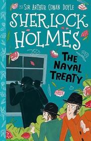 The Naval Treaty (Sherlock Holmes Children's Collection, Bk 7)
