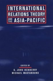 International Relations Theory and the Asia-Pacific