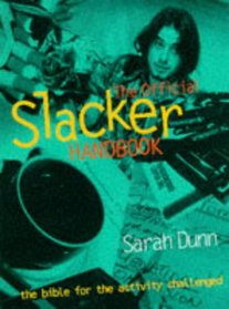 The Official Slacker's Handbook