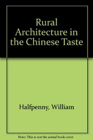 Rural Architecture in the Chinese Taste