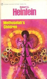 Methuselah's Children (Future History, Vol. 4)