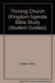 Thriving Church (The Kingdom Agenda)