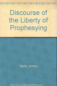 Discourse of the Liberty of Prophesying