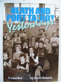 Neath and Port Talbot: Yesterdays