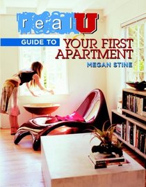 Real U Guide to Your First Apartment (Real U)