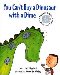 You Can't Buy Dinosaur with a Dime (You Cant)