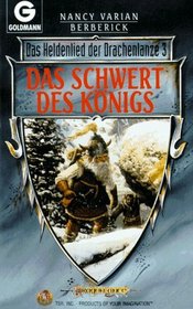 Das Heldenlied der Drachenlanze 03. Das Schwert des Knigs. ( Fantasy).