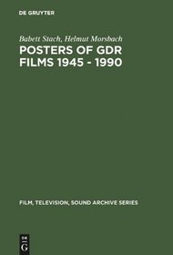 Posters of Gdr-Films 1945-1990 (Film-Television-Sound Archive, Vol. 2)